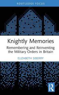 Knightly Memories : Remembering and Reinventing the Military Orders in Britain (The Military Religious Orders)