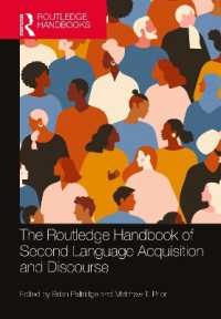 ラウトレッジ版　第二言語習得と談話ハンドブック<br>The Routledge Handbook of Second Language Acquisition and Discourse (The Routledge Handbooks in Second Language Acquisition)