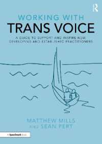 Working with Trans Voice : A Guide to Support and Inspire New, Developing and Established Practitioners (Working with)