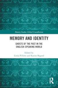 Memory and Identity : Ghosts of the Past in the English-speaking World (Memory Studies: Global Constellations)