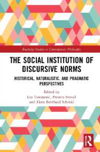 The Social Institution of Discursive Norms : Historical, Naturalistic, and Pragmatic Perspectives (Routledge Studies in Contemporary Philosophy)