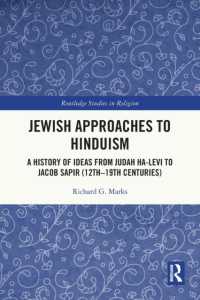 Jewish Approaches to Hinduism : A History of Ideas from Judah Ha-Levi to Jacob Sapir (12th-19th centuries) (Routledge Studies in Religion)