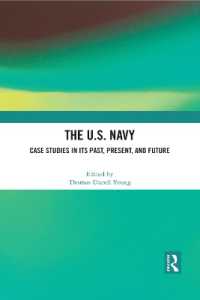 The U.S. Navy : Case Studies in Its Past, Present, and Future