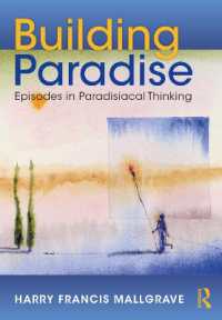 パラダイス建築論<br>Building Paradise : Episodes in Paradisiacal Thinking