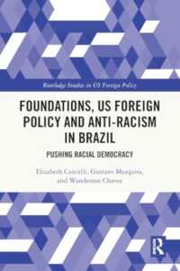 Foundations, US Foreign Policy and Anti-Racism in Brazil : Pushing Racial Democracy (Routledge Studies in Us Foreign Policy)