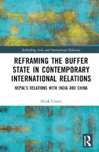 現代の国際秩序における緩衝国の見直し：ネパールの対インド・中国関係<br>Reframing the Buffer State in Contemporary International Relations : Nepal's Relations with India and China (Rethinking Asia and International Relations)