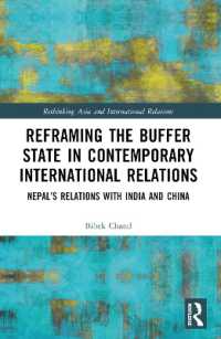 Reframing the Buffer State in Contemporary International Relations : Nepal's Relations with India and China (Rethinking Asia and International Relations)