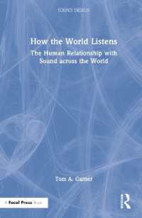 How the World Listens : The Human Relationship with Sound across the World (Sound Design)
