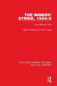 The Miners' Strike, 1984-5 : Loss without Limit (Routledge Library Editions: Political Protest)