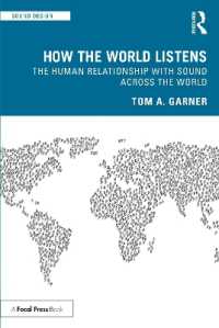 How the World Listens : The Human Relationship with Sound across the World (Sound Design)