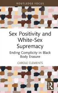 Sex Positivity and White-Sex Supremacy : Ending Complicity in Black Body Erasure (Leading Conversations on Black Sexualities and Identities)