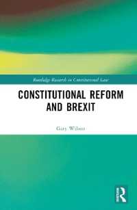 ブレグジットと英国憲法改革<br>Constitutional Reform and Brexit (Routledge Research in Constitutional Law)