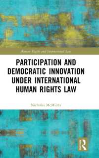 国際人権法下の社会参加と民主的革新<br>Participation and Democratic Innovation under International Human Rights Law (Human Rights and International Law)