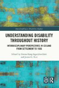 Understanding Disability Throughout History : Interdisciplinary Perspectives in Iceland from Settlement to 1936 (Interdisciplinary Disability Studies)