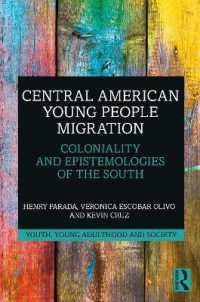 中央アメリカの若者の移住<br>Central American Young People Migration : Coloniality and Epistemologies of the South (Youth, Young Adulthood and Society)