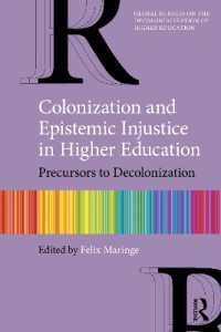 Colonization and Epistemic Injustice in Higher Education : Precursors to Decolonization (Global Debates on the Decolonialization of Higher Education)