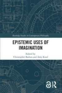 Epistemic Uses of Imagination (Routledge Studies in Contemporary Philosophy)