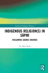 Indigenous Religion(s) in Sápmi : Reclaiming Sacred Grounds (Vitality of Indigenous Religions)