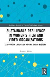 Sustainable Resilience in Women's Film and Video Organizations : A Counter-Lineage in Moving Image History (Routledge Research in Cultural and Media Studies)
