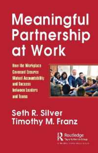 Meaningful Partnership at Work : How the Workplace Covenant Ensures Mutual Accountability and Success between Leaders and Teams