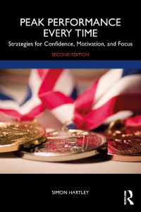 ピークパフォーマンスの維持（第２版）<br>Peak Performance Every Time : Strategies for Confidence, Motivation, and Focus （2ND）