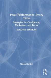 ピークパフォーマンスの維持（第２版）<br>Peak Performance Every Time : Strategies for Confidence, Motivation, and Focus （2ND）