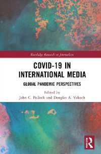 COVID-19の国際メディア論<br>COVID-19 in International Media : Global Pandemic Perspectives (Routledge Research in Journalism)