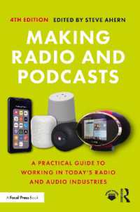 Making Radio and Podcasts : A Practical Guide to Working in Today's Radio and Audio Industries （4TH）