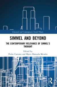 Simmel and Beyond : The Contemporary Relevance of Simmel's Thought (Classical and Contemporary Social Theory)