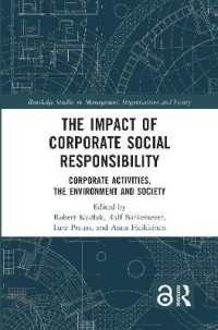 The Impact of Corporate Social Responsibility : Corporate Activities, the Environment and Society (Routledge Studies in Management, Organizations and Society)