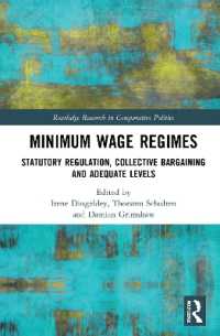 Minimum Wage Regimes : Statutory Regulation, Collective Bargaining and Adequate Levels (Routledge Research in Comparative Politics)