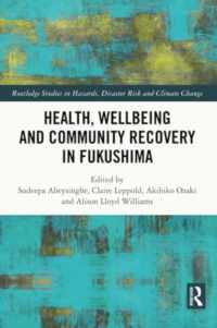 Health, Wellbeing and Community Recovery in Fukushima (Routledge Studies in Hazards, Disaster Risk and Climate Change)