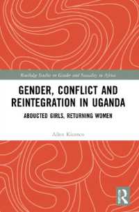 Gender, Conflict and Reintegration in Uganda : Abducted Girls, Returning Women (Routledge Studies on Gender and Sexuality in Africa)