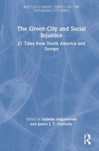 The Green City and Social Injustice : 21 Tales from North America and Europe (Routledge Equity, Justice and the Sustainable City series)