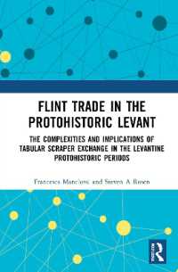 Flint Trade in the Protohistoric Levant : The Complexities and Implications of Tabular Scraper Exchange in the Levantine Protohistoric Periods
