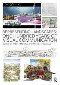 景観建築と視覚コミュニケーションの100年史<br>Representing Landscapes : One Hundred Years of Visual Communication (Representing Landscapes)