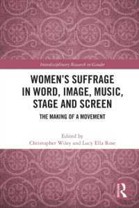 Women's Suffrage in Word, Image, Music, Stage and Screen : The Making of a Movement (Interdisciplinary Research in Gender)