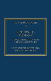 Return to Riemann : Tonal Function and Chromatic Music (Royal Musical Association Monographs)