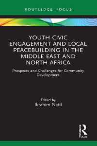 Youth Civic Engagement and Local Peacebuilding in the Middle East and North Africa : Prospects and Challenges for Community Development (Routledge Explorations in Development Studies)