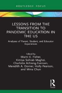 Lessons from the Transition to Pandemic Education in the US : Analyses of Parent, Student, and Educator Experiences (Routledge Research in Education)