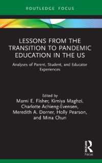 Lessons from the Transition to Pandemic Education in the US : Analyses of Parent, Student, and Educator Experiences (Routledge Research in Education)