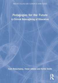 Pedagogies for the Future : A Critical Reimagining of Education (The Routledge Education Studies Series)