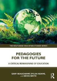 Pedagogies for the Future : A Critical Reimagining of Education (The Routledge Education Studies Series)