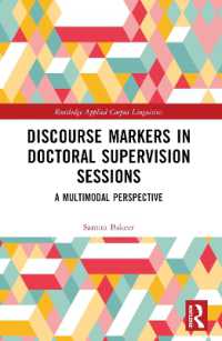 Discourse Markers in Doctoral Supervision Sessions : A Multimodal Perspective (Routledge Applied Corpus Linguistics)