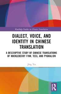 Dialect, Voice, and Identity in Chinese Translation : A Descriptive Study of Chinese Translations of Huckleberry Finn, Tess, and Pygmalion (Routledge Studies in Chinese Translation)