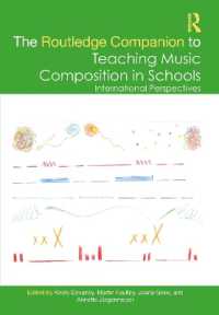 ラウトレッジ版　学校作曲教育必携<br>The Routledge Companion to Teaching Music Composition in Schools : International Perspectives (Routledge Music Companions)