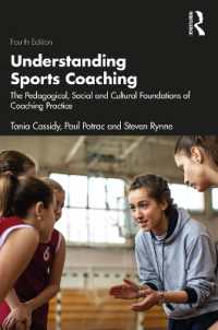 スポーツ・コーチングの理解（第４版）<br>Understanding Sports Coaching : The Pedagogical, Social and Cultural Foundations of Coaching Practice （4TH）
