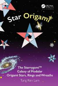 Star Origami : The Starrygami™ Galaxy of Modular Origami Stars, Rings and Wreaths (Ak Peters/crc Recreational Mathematics Series)