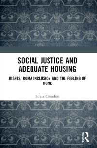 Social Justice and Adequate Housing : Rights, Roma Inclusion and the Feeling of Home