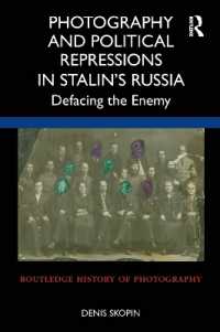 Photography and Political Repressions in Stalin's Russia : Defacing the Enemy (Routledge History of Photography)